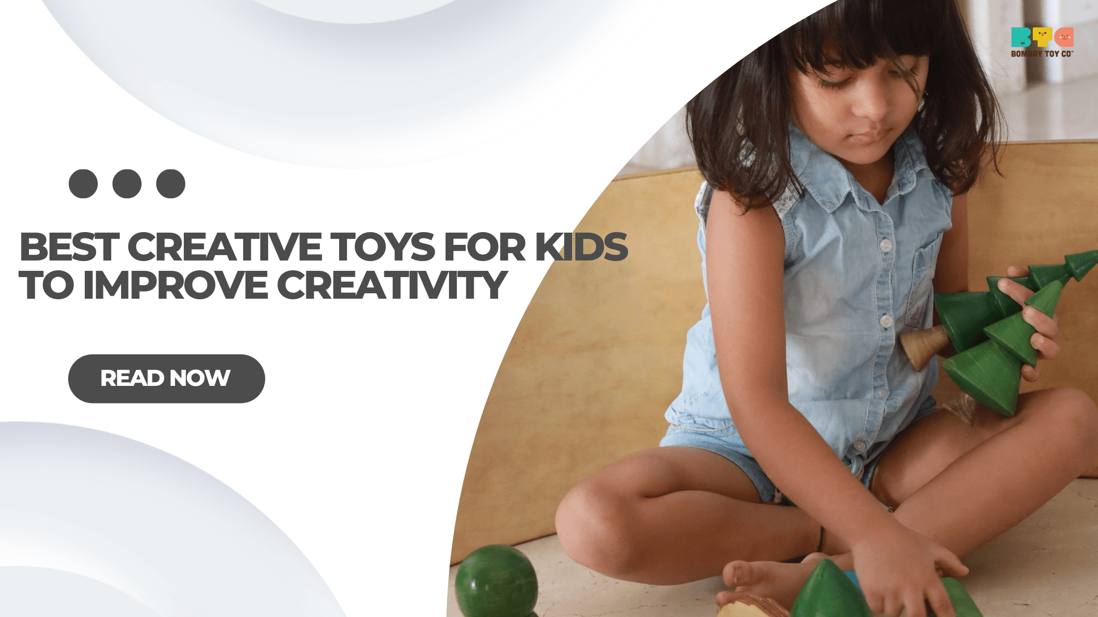Best Toys For Kids To Improve Creativity, According To Alumnus from IIT Delhi and IIM Calcutta - Bombay Toy Company