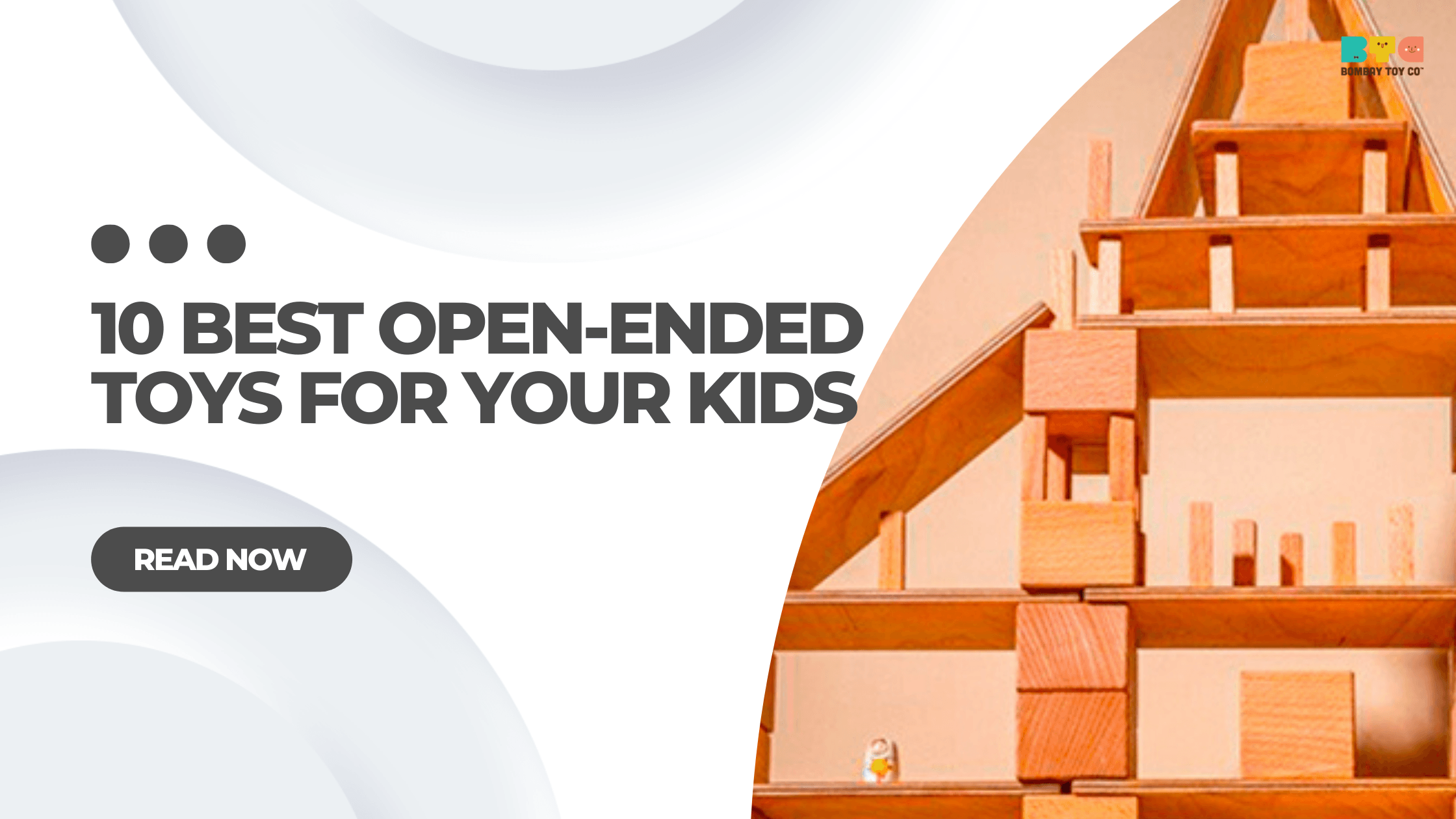Open-Ended Toys: 10 Best Open-Ended Toys For your Kids - Bombay Toy Company
